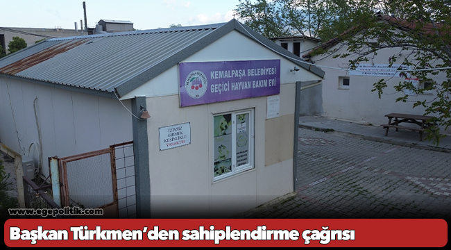 Başkan Türkmen’den sahiplendirme çağrısı
