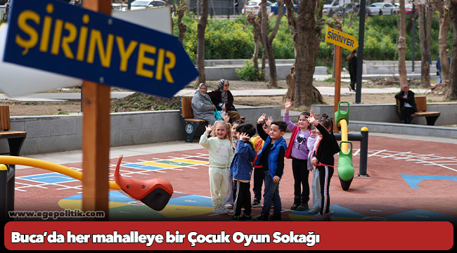 Buca’da her mahalleye bir Çocuk Oyun Sokağı
