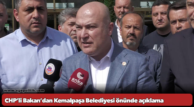 CHP’li Bakan’dan Kemalpaşa Belediyesi önünde açıklama: ‘Operasyonluk’ bir durum yok!