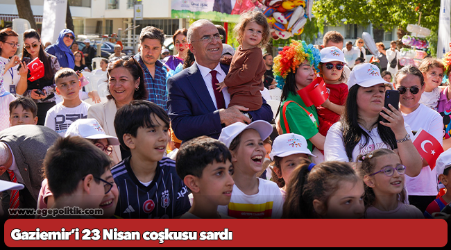 Gaziemir’i 23 Nisan coşkusu sardı