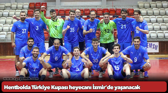 Hentbolda Türkiye Kupası heyecanı İzmir’de yaşanacak
