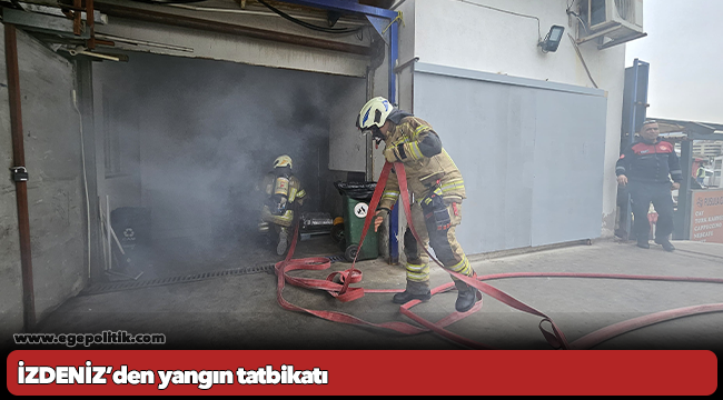 İZDENİZ’den yangın tatbikatı