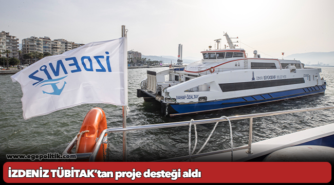 İZDENİZ TÜBİTAK’tan proje desteği aldı