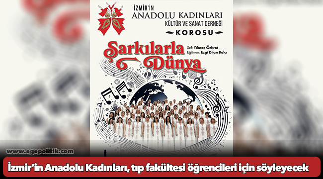 İzmir’in Anadolu Kadınları, tıp fakültesi öğrencileri için söyleyecek