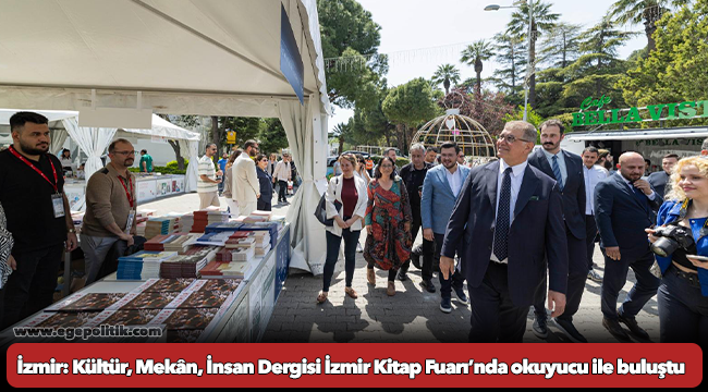 İzmir: Kültür, Mekân, İnsan Dergisi İzmir Kitap Fuarı’nda okuyucu ile buluştu
