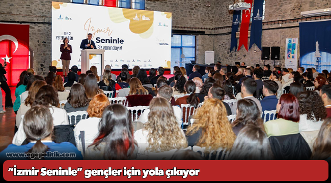 “İzmir Seninle” gençler için yola çıkıyor