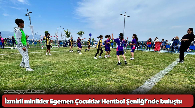 İzmirli minikler Egemen Çocuklar Hentbol Şenliği’nde buluştu