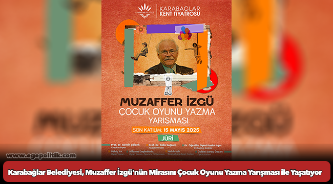 Karabağlar Belediyesi, Muzaffer İzgü&#039;nün Mirasını Çocuk Oyunu Yazma Yarışması ile Yaşatıyor