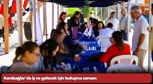 Karabağlar’da iş ve gelecek için buluşma zamanı