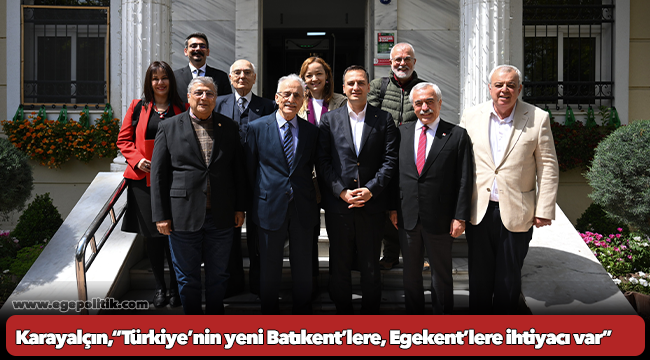 Karayalçın,“Türkiye’nin yeni Batıkent’lere, Egekent’lere ihtiyacı var”