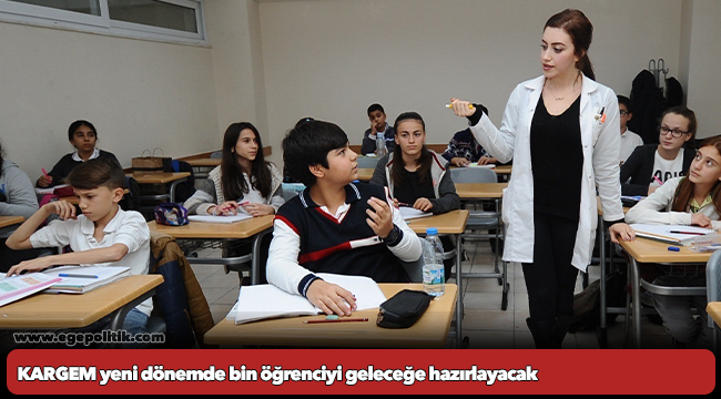 KARGEM yeni dönemde bin öğrenciyi geleceğe hazırlayacak