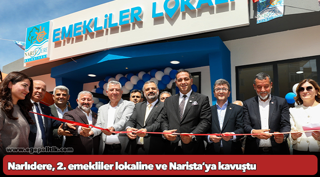 Narlıdere, 2. emekliler lokaline ve Narista’ya kavuştu