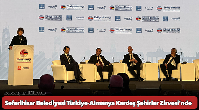Seferihisar Belediyesi Türkiye-Almanya Kardeş Şehirler Zirvesi’nde
