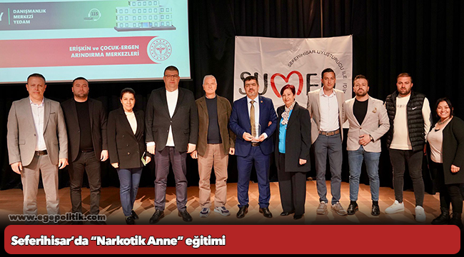 Seferihisar’da “Narkotik Anne” eğitimi
