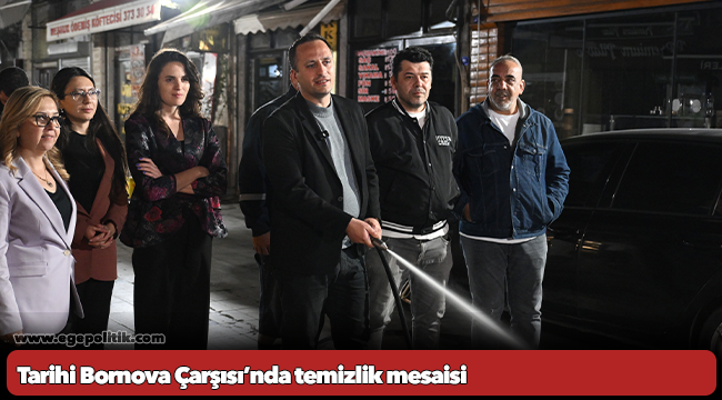 Tarihi Bornova Çarşısı’nda temizlik mesaisi