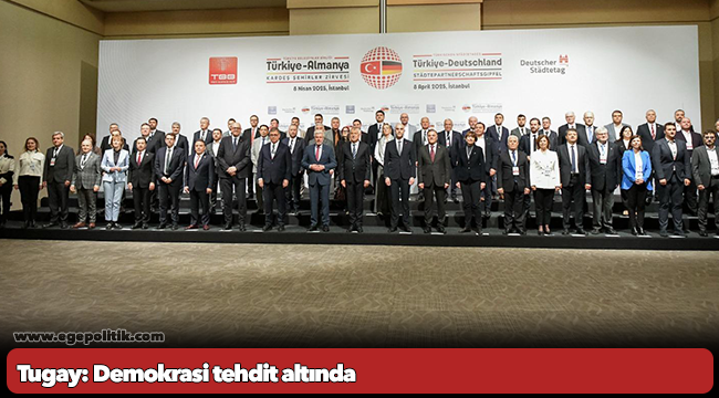 Tugay: Demokrasi tehdit altında