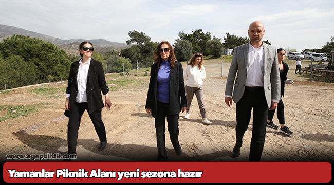 Yamanlar Piknik Alanı yeni sezona hazır