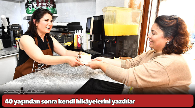 40 yaşından sonra kendi hikâyelerini yazdılar