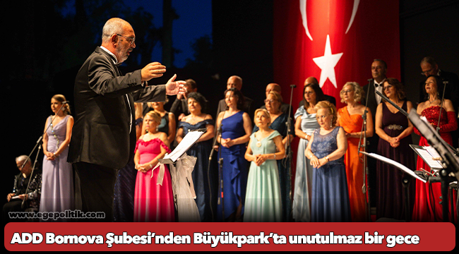 ADD Bornova Şubesi’nden Büyükpark’ta unutulmaz bir gece