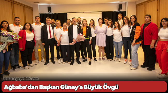 Ağbaba’dan Başkan Günay’a Büyük Övgü