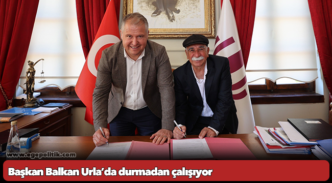 Başkan Balkan Urla’da durmadan çalışıyor