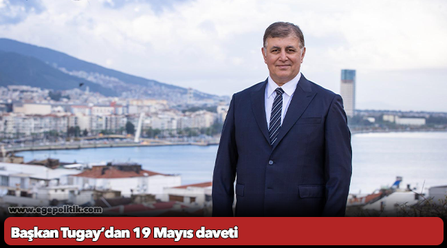 Başkan Tugay’dan 19 Mayıs daveti