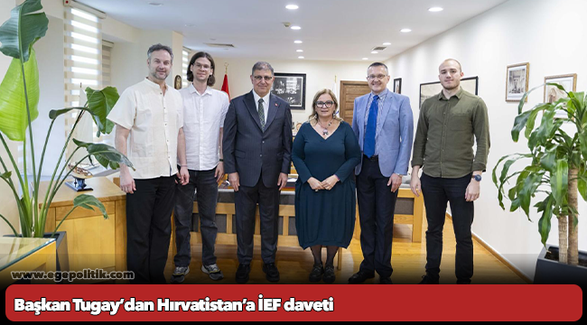 Başkan Tugay’dan Hırvatistan’a İEF daveti