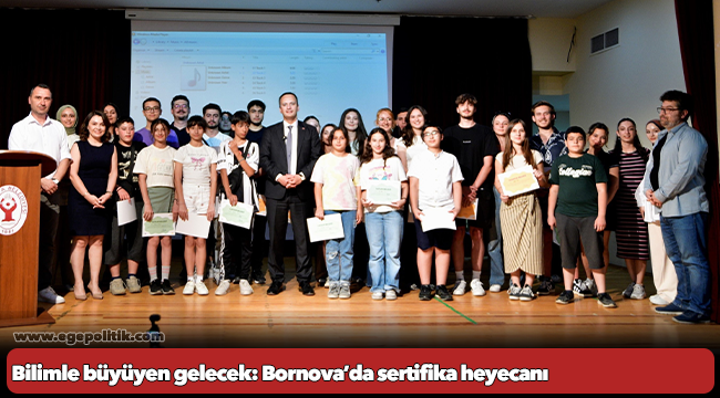 Bilimle büyüyen gelecek: Bornova’da sertifika heyecanı
