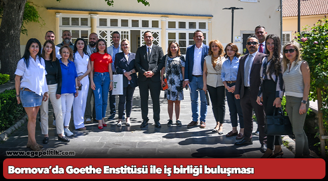 Bornova’da Goethe Enstitüsü ile iş birliği buluşması