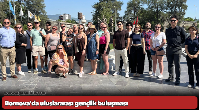 Bornova’da uluslararası gençlik buluşması