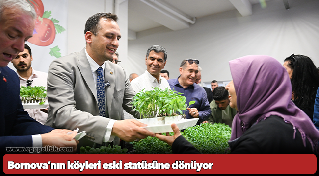 Bornova’nın köyleri eski statüsüne dönüyor