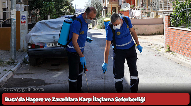 Buca’da Haşere ve Zararlılara Karşı İlaçlama Seferberliği