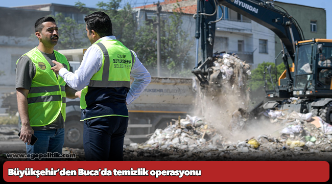 Büyükşehir’den Buca’da temizlik operasyonu