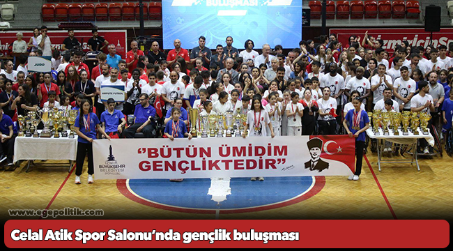 Celal Atik Spor Salonu’nda gençlik buluşması