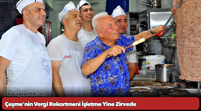 Çeşme’nin Vergi Rekortmeni İşletme Yine Zirvede