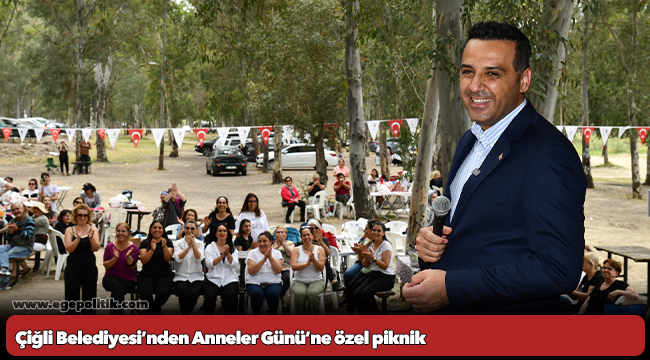 Çiğli Belediyesi’nden Anneler Günü’ne özel piknik