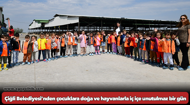 Çiğli Belediyesi’nden çocuklara doğa ve hayvanlarla iç içe unutulmaz bir gün
