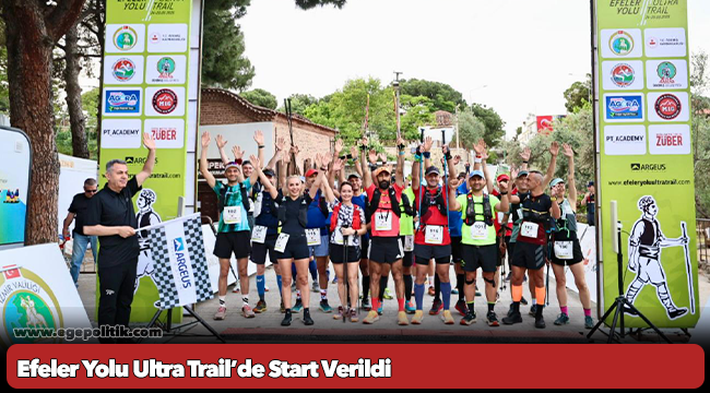 Efeler Yolu Ultra Trail’de Start Verildi