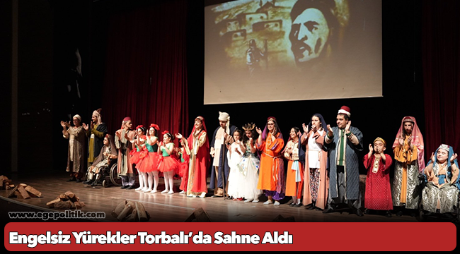 Engelsiz Yürekler Torbalı’da Sahne Aldı