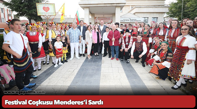 Festival Coşkusu Menderes’i Sardı