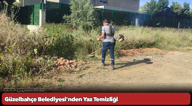 Güzelbahçe Belediyesi’nden Yaz Temizliği