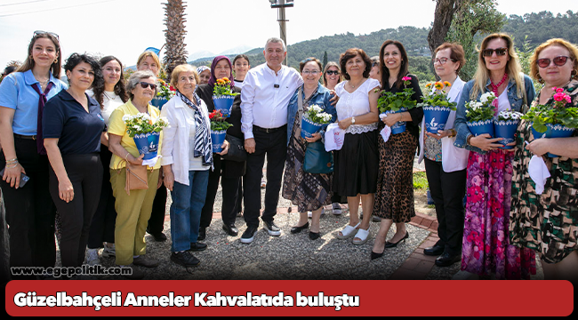 Güzelbahçeli Anneler Kahvalatıda buluştu