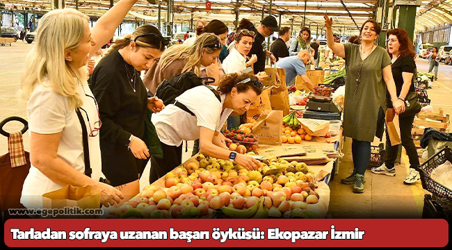 İzmir Büyükşehir Belediyesi 15 yıldır organik tarımla çiftçiyi ayakta tutuyor