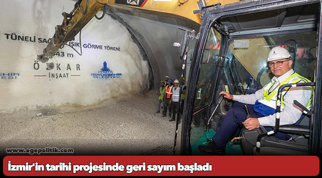 İzmir'in tarihi projesinde geri sayım başladı
