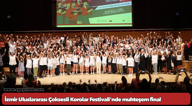 İzmir Uluslararası Çoksesli Korolar Festivali’nde muhteşem final