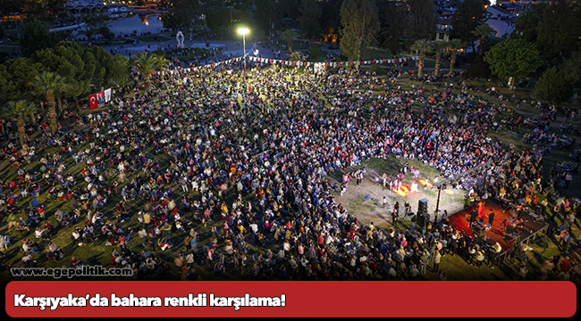 Karşıyaka’da bahara renkli karşılama!