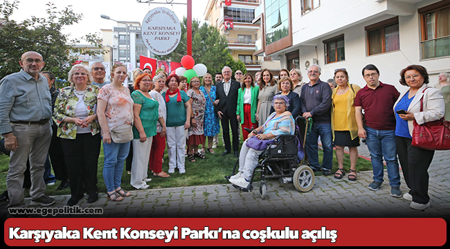 Karşıyaka Kent Konseyi Parkı’na coşkulu açılış