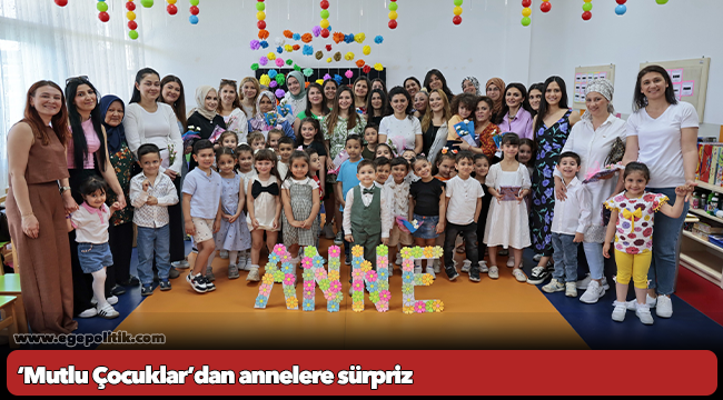 ‘Mutlu Çocuklar’dan annelere sürpriz