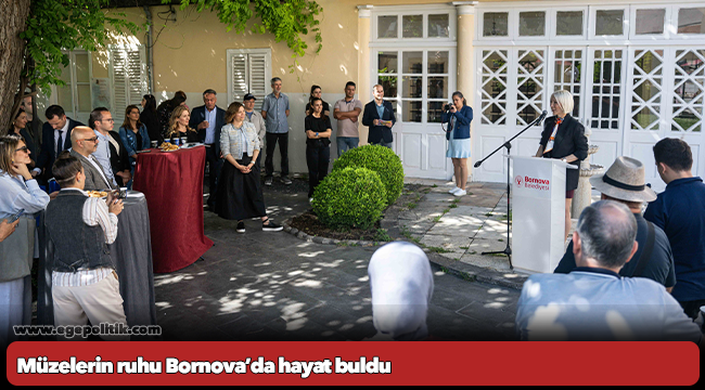 Müzelerin ruhu Bornova’da hayat buldu