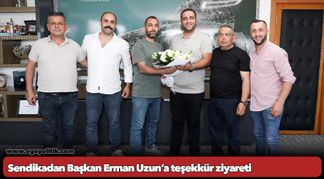 Sendikadan Başkan Erman Uzun’a teşekkür ziyareti